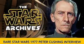 RARE Star Wars (1977) Peter Cushing Interview