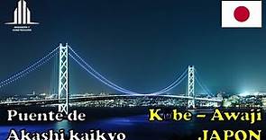 Como se construyó el puente Akashi Kaikyo en Japón