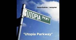 Fountains Of Wayne - Utopia Parkway