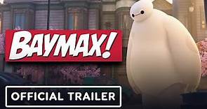 Baymax! - Official Trailer 2