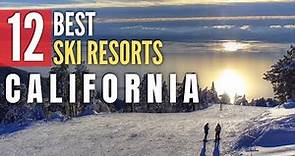 12 Best Ski Resorts California - Skiing in California