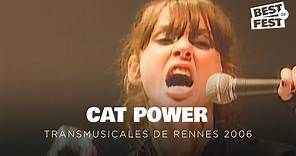 Cat Power live @ TransMusicales de Rennes 2006 - Full concert - HD