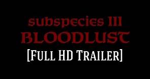 Bloodlust: Subspecies III [Remastered Full HD Trailer]
