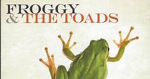 Gaetano Letizia, Mike Clark, Wilbur Krebs - Froggy & The Toads