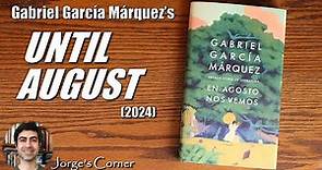Gabriel García Márquez's Until August (2024) | Book Review and Analysis