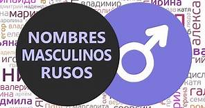 Nombres Masculinos Rusos - 30 Nombres Rusos Populares, sus Equivalentes y Formas Cortas