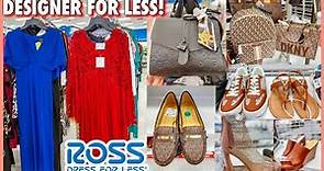 😮ROSS DRESS FOR LESS *NEW FINDS DESIGNER SHOES HANDBAGS & ROSS DRESS FASHION FOR LESS!SHOP WITH ME