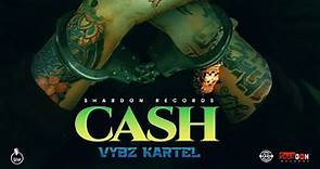Vybz Kartel - Cash (Official Audio)