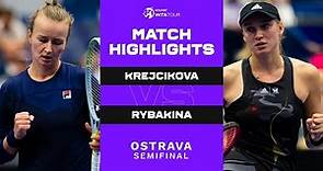 Barbora Krejcikova vs. Elena Rybakina | 2022 Ostrava Semifinal | WTA Match Highlights