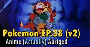 I (actually) abridged Pokemon Episode 38 to about a minute