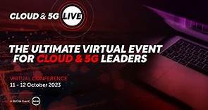 Cloud & 5G: The Ultimate Event For Every Cloud & 5G Leader