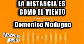 Domenico Modugno - La Distancia Es Como El Viento (Versión Karaoke)