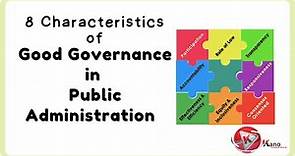 8 Characteristics of Governance in Public Administration | What is Governance Video @ConsultKano