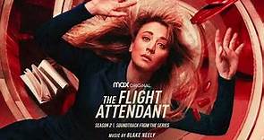 The Flight Attendant S2 Official Soundtrack | Main Title – Blake Neely | WaterTower