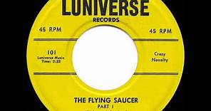 1956 HITS ARCHIVE: The Flying Saucer (Parts 1 & 2) - Buchanan & Goodman (original 45 single version)