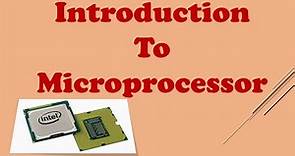 Introduction to Microprocessor | what is a microprocessor