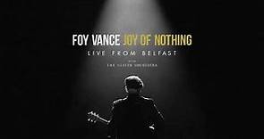 Foy Vance - Guiding Light (With The Ulster Orchestra) - Live