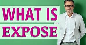 Expose | Meaning of expose