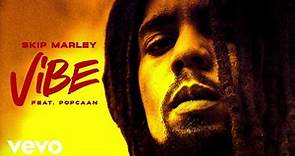 Skip Marley - Vibe ft. Popcaan