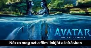 Avatar 2 A víz útja Teljes Film (2022) Indavideo Magyarul 1080p