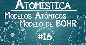 Química Simples #16 - [Modelos Atômicos] - Niels Bohr