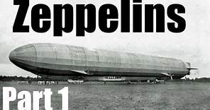 Zeppelins - Part 1 - How It All Began