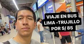 🔥 Mi viaje en bus de ITTSA desde #LIMA a #TRUJILLO: S/85 y en 10 horas