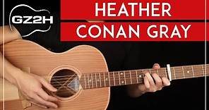 Heather Guitar Tutorial Conan Gray Guitar Lesson |Easy Chords + Strumming|