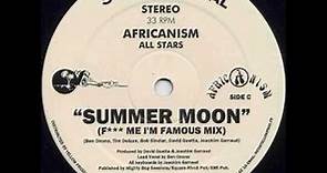 Africanism All Stars - Summer Moon (F*** Me I'm Famous Mix)