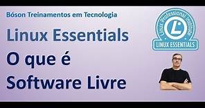 Certificação Linux Essentials - O que é Software Livre / Free Software