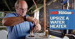 When To Upsize a Water Heater | Ask This Old House