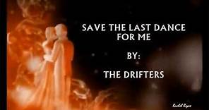 SAVE THE LAST DANCE FOR ME - (THE DRIFTERS / Lyrics)