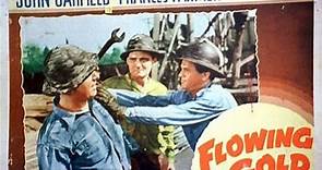 Flowing Gold (1940) John Garfield, Frances Farmer, Pat O'Brien
