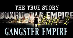 "Boardwalk Empire - The Atlantic City Story, Part 2" - The Gangster Empire