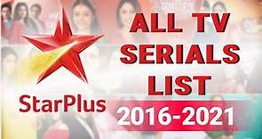 2016 To 2021 All Tv Serials Of Star Plus Part 3