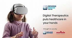 Digital Therapeutics: Overview | Mouser Electronics