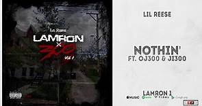 Lil Reese - "Nothin'" Ft. Oj300 & JI300 (Lamron 1)