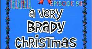 EPISODE 58 - A Very Brady Christmas (1988 TV Movie)