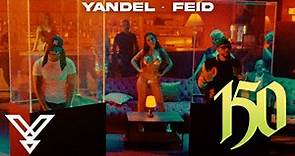 Yandel, Feid - Yandel 150 (Video Oficial)