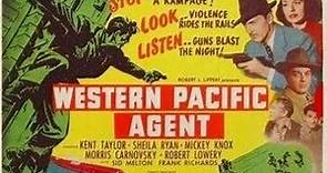 WESTERN PACIFIC AGENT (1950) de Sam Newfield con Kent Taylor, Sheila Ryan, Mickey Knox, Morris Carnovsky, Robert Lowery por Garufa
