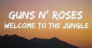 Guns N' Roses Welcome To The Jungle Lyrics