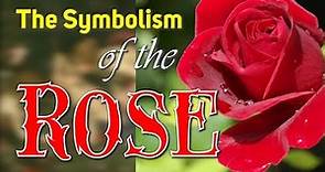 The Symbolism of the Rose