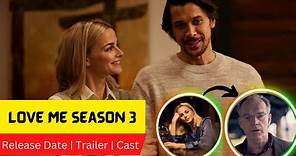Love Me Season 3 Release Date | Trailer | Cast | Expectation | Ending Explained