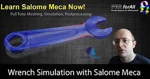 Full Tutorial - How to Simulate a Wrench with Salome Meca?