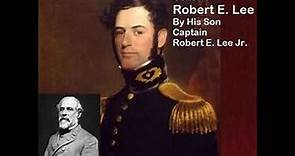Recollections And Letters Of General Robert E. Lee By His Son by Robert E. LEE, JR. Part 2/2
