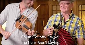 Cajun Country Revival - The Hens Aren't Laying