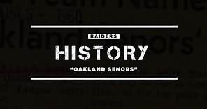 Raiders History ep.1 | Oakland Senors