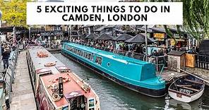 5 THINGS TO DO IN CAMDEN, LONDON | Camden Market | Camden Town | Camden Nightlife