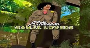 Etana - Ganja Lovers 2021 + lyrics