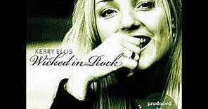 Kerry Ellis - I'm Not That Girl - Wicked In Rock